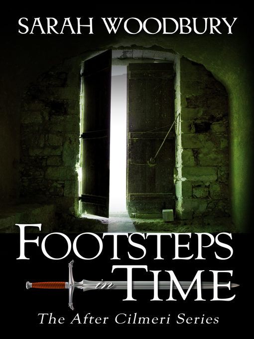 Title details for Footsteps in Time by Sarah Woodbury - Wait list